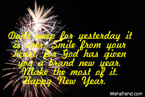 ... God has given you a brand new year. Make the most of it. Happy New