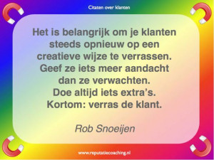 Het is belangrijk je klanten steeds opnieuw op een creatieve wijze te ...