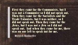 did not speak out - Dietrich Bonhoeffer