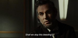 Abraham Lincoln: Shall we stop this bleeding?