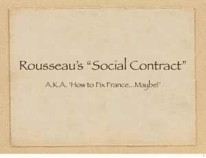 ... Jacques Rousseau Social Contract Theory Rousseau's 'social contract