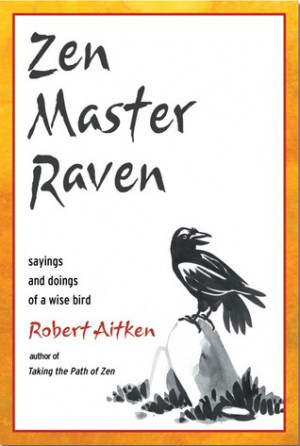 Start by marking “Zen Master Raven: Sayings and Doings of a Wise ...