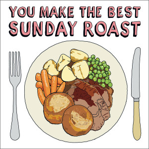 original_you-make-the-best-sunday-roast-greetings-card.jpg