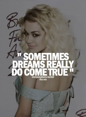 Best Celebrity Quote ~ Sometimes dreams really so come true.