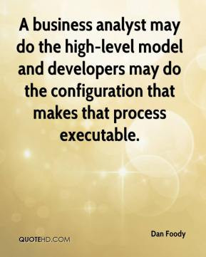 business analyst may do the high level model and developers may do