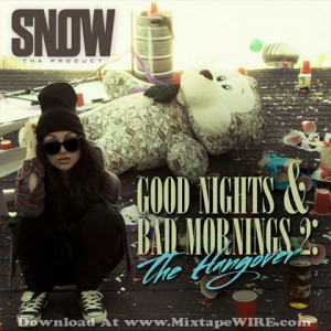 Snow Tha Product – Good Nights & Bad Mornings 2: The Hangover ...