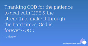 ... deal with LIFE & the strength to make it through the hard times. God