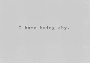 Being Shy Quotes http://www.tumblr.com/tagged/shy%20girl