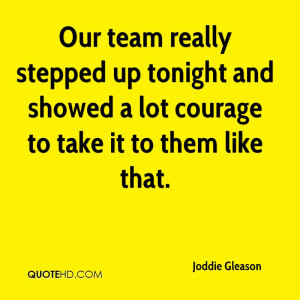 Our Team Really Stepped Up Tonight And Showed a Lot Courage To Take It ...