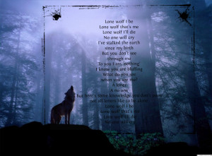 Wolf Quotes About Strength Lone wolf i be