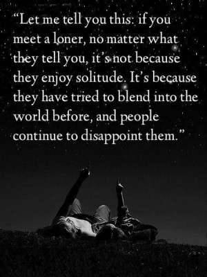 but some of us enjoy solitude, too.