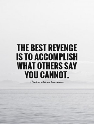 Revenge Quotes Accomplishment Quotes