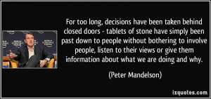 long, decisions have been taken behind closed doors - tablets of stone ...