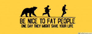 Be Nice to Fat People ……. They are life savers someday #4 ...