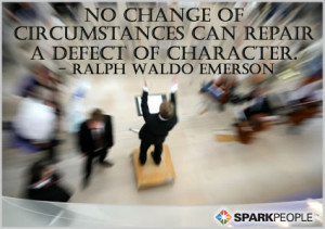 Motivational Quote - No change of circumstances can repair a defect of ...