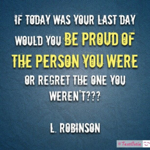Be who you want to be remembered for... Quotes