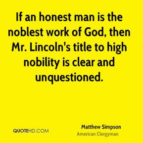 ... then Mr. Lincoln's title to high nobility is clear and unquestioned