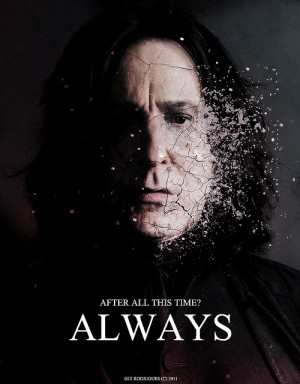electroxxxtatic:SEVERUS SNAPE on Flickr.This quote is over-done, but I ...