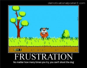 Motivational Posters on How Many Times You Try You Can T Shoot The Dog ...