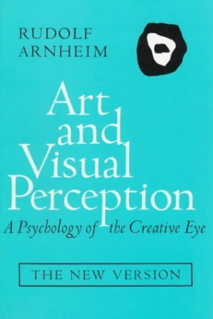 Start by marking “Art and Visual Perception: A Psychology of the ...