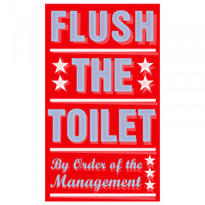 Wall art for Bathrooms - Flush the Toilet Print 6 in x 10 in - product ...