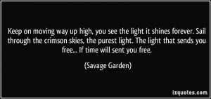 forever. Sail through the crimson skies, the purest light. The light ...