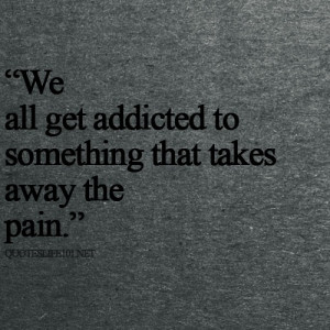 depressing addiction depressive Addicted traveling depressing quotes ...