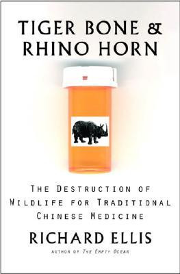 ... Horn: The Destruction of Wildlife for Traditional Chinese Medicine