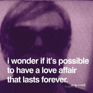 Andy Warhol Quotes - Love Affair
