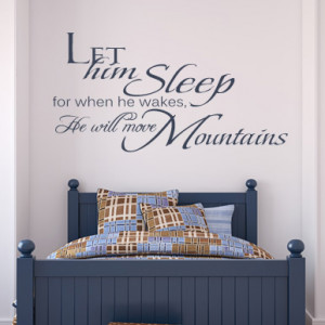 Let Him Sleep For When He Wakes He Will Move Mountains Wall Sticker ...