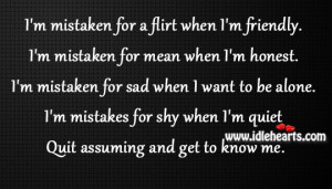 mistaken for a flirt when i m friendly i m mistaken for mean when ...