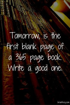 ... blank page of a 365 page book. Write a good one. #2015 #quote #words