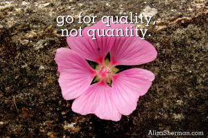 Take It Easy: Quality, not quantity