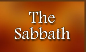 Sabbath Day What is the sabbath?