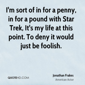 sort of in for a penny, in for a pound with Star Trek, It's my ...