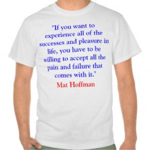 Mat Hoffman Quote CPRK Shrirt Tee Shirt