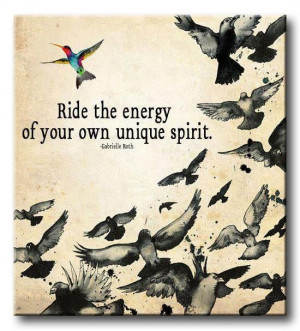 Ride The Unique Energy Of Your Own Spirit