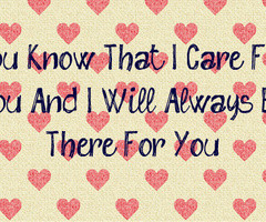 Will Always Be There For You Quotes I will always be there for