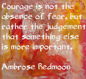 ... children that I wouldn't do for myself...courage quote ambrose redmoon