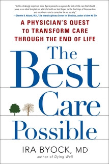 Ira Byock The Best Care Possilbe Cover End of Life Palliative Care
