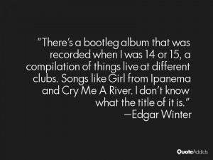 Edgar Winter Quotes