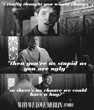 why we love merlin quotes that they get the quotes slightly wrong p ...