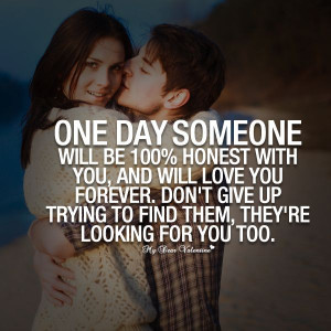 ... Quotes Finding Someone, Percent Honest, 100 Percent Quotes, Quotes On