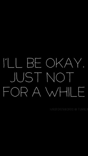 Ill be okay