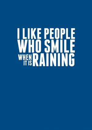 cool, happy, like, love, people, quote, rain, raining, smile, text ...