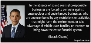 ... or threaten to bring down the entire financial system. - Barack Obama