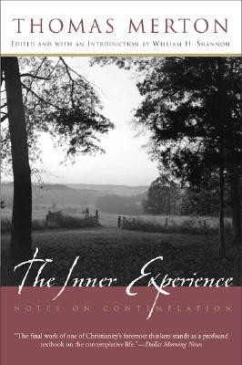 ... “The Inner Experience: Notes on Contemplation” as Want to Read