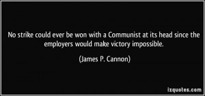 More James P. Cannon Quotes