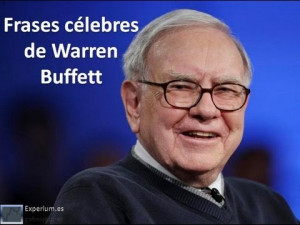 Frases célebres de Warren Buffett - Warren Buffett's famous quotes ...