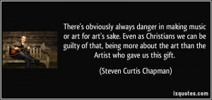 More Steven Curtis Chapman Quotes